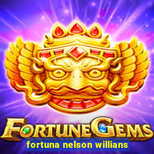 fortuna nelson willians